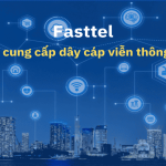 Tại sao nên chọn Fasttel làm địa chỉ cung cấp dây cáp viễn thông lâu dài?